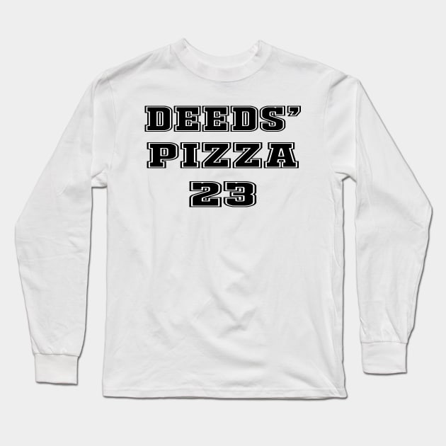 deeds pizza Long Sleeve T-Shirt by olive sthis